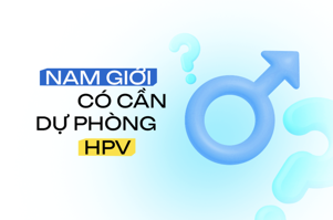 NHỮNG SỰ THẬT GIẬT MÌNH VỀ HPV Ở NAM GIỚI, BẠN ĐÃ BIẾT?